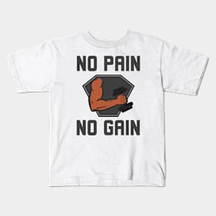 No Pain No Gain Kids T-Shirt